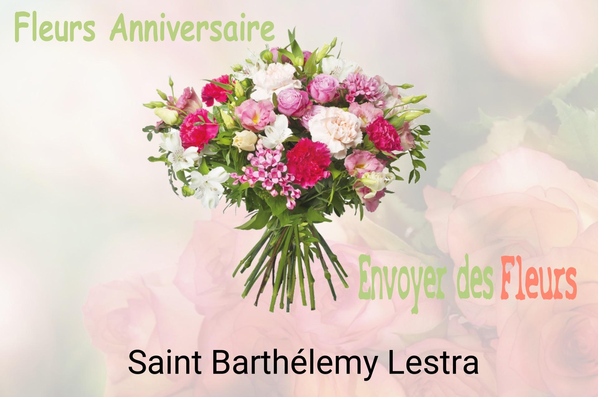 Bouquet de fleurs d’anniversaire livré à Saint-Barthélemy-Lestra